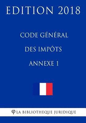 Code général des impôts, annexe 1: Edition 2018 1