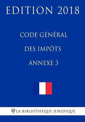 bokomslag Code général des impôts, annexe 3: Edition 2018