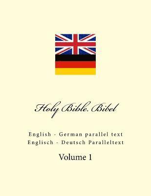 bokomslag Holy Bible. Bibel: English - German parallel text. Englisch - Deutsch Paralleltext