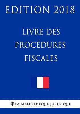 bokomslag Livre des procédures fiscales: Edition 2018
