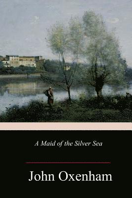 A Maid of the Silver Sea 1