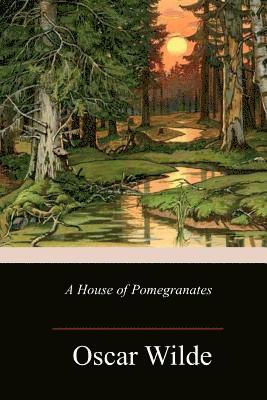 A House of Pomegranates 1