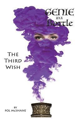 bokomslag Genie in a Bottle-the Third Wish: The Third Wish