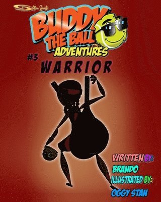 Buddy the Ball Adventures Volume Three: Warrior Buddy 1