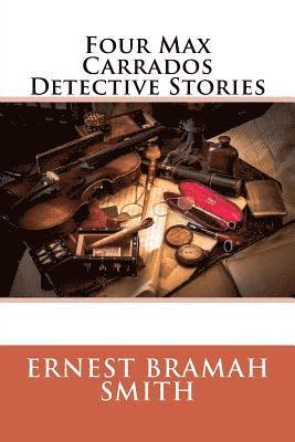 bokomslag Four Max Carrados Detective Stories