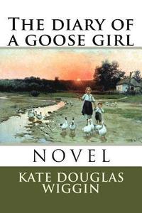 bokomslag The Diary of a Goose Girl