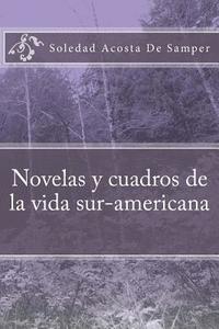 bokomslag Novelas y cuadros de la vida sur-americana