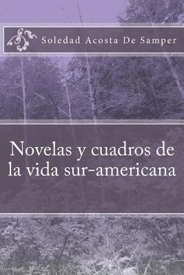 bokomslag Novelas y cuadros de la vida sur-americana