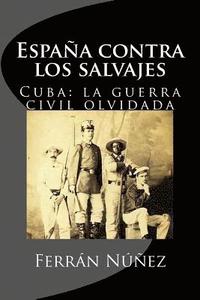 bokomslag Una guerra espanola contra los salvajes: 1868, la Guerra Civil olvidada