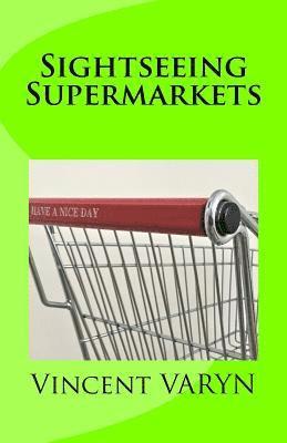 Sightseeing Supermarkets 1