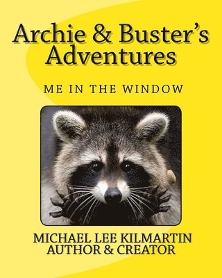 Michael Lee Kilmartin - Archie & Buster's Adventures: Who is That in The Window, Häftad
