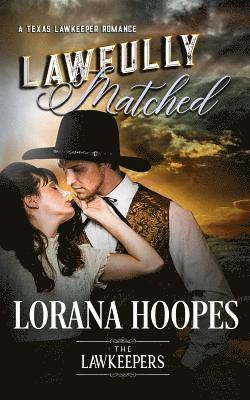 bokomslag Lawfully Matched: A Texas Lawkeeper Romance