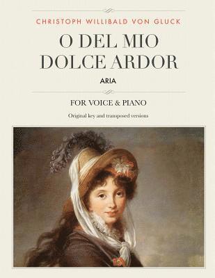 O del mio dolce ardor: Aria, For Medium, High and Low Voices 1