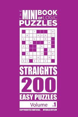 Mini Book of Logic Puzzles - Straights 200 Easy (Volume 1) 1