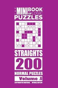 bokomslag Mini Book of Logic Puzzles - Straights 200 Normal (Volume 6)