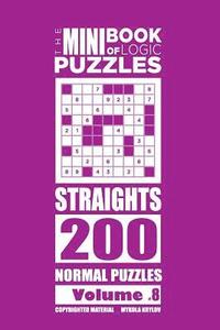 bokomslag Mini Book of Logic Puzzles - Straights 200 Normal (Volume 8)