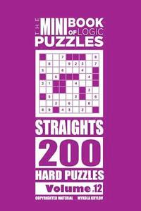 bokomslag Mini Book of Logic Puzzles - Straights 200 Hard (Volume 12)