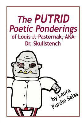 bokomslag The Putrid Poetic Ponderings of Louis J. Pasternak, AKA Dr. Skullstench