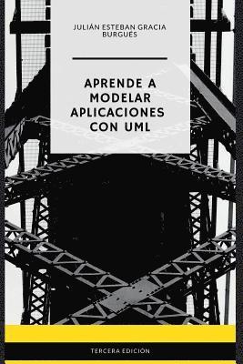 bokomslag Aprende a Modelar Aplicaciones con UML - Tercera Edición