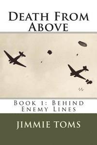 bokomslag Death From Above: Book 1, Behind Enemy Lines