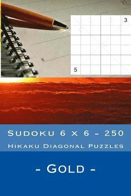 bokomslag Sudoku 6 x 6 - 250 Hikaku Diagonal Puzzles - Gold: Great option to relax