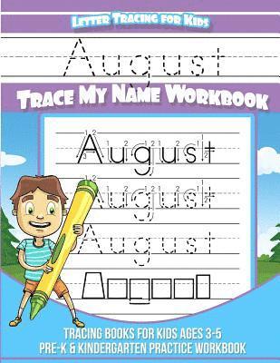 August Books - August Letter Tracing for Kids Trace my Name Workbook: Tracing Books for Kids ages 3 - 5 Pre-K & Kindergarten Practice Workbook, Häftad