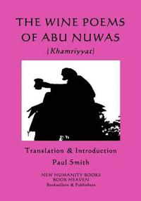 bokomslag The Wine Poems of Abu Nuwas (Khamriyyat)