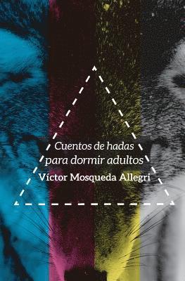 Víctor Mosqueda Allegri, Marie Lépinoux - Cuentos de hadas para dormir adultos, Häftad