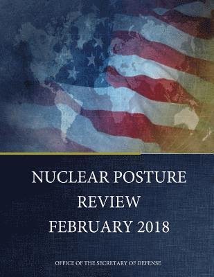 bokomslag NUCLEAR POSTURE REVIEW February 2018