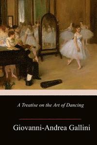 bokomslag A Treatise on the Art of Dancing