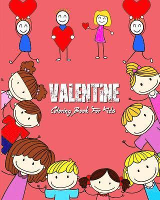 bokomslag Valentine Coloring Book For Kids: Super Fun Coloring Books For Kids Filled With Hearts, Flowers, Lovely Animals, Cupid And More