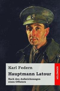 bokomslag Hauptmann Latour: Nach den Aufzeichnungen eines Offiziers