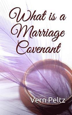 What Is A Marriage Covenant 1