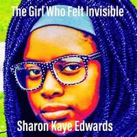 bokomslag The Girl Who Felt Invisible