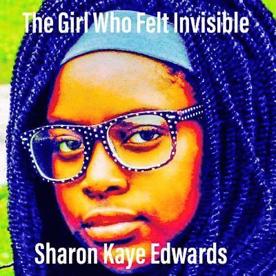 The Girl Who Felt Invisible 1