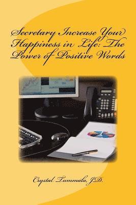 Secretary Increase Your Happiness in Life: The Power of Positive Words 1