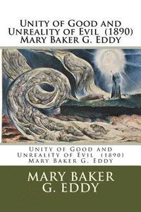 bokomslag Unity of Good and Unreality of Evil (1890) Mary Baker G. Eddy