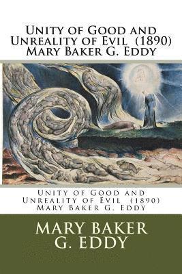 bokomslag Unity of Good and Unreality of Evil (1890) Mary Baker G. Eddy