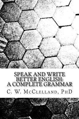 bokomslag Speak and Write Better English: A Complete Grammar