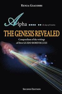 bokomslag The Genesis Revealed: Compendium of the Writings of Don Guido Bortoluzzi