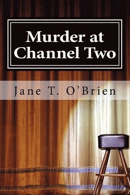 Jane T. O'Brien - Murder at Channel Two: A Cassandra Cross Cozy Mystery, Häftad