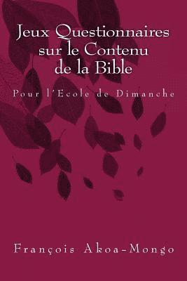 bokomslag Jeux Questionnaires sur le Contenu de la Bible: Pour l'Ecole de Dimanche