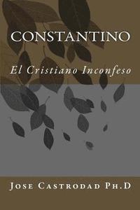 bokomslag Constantino: El Cristiano Inconfeso