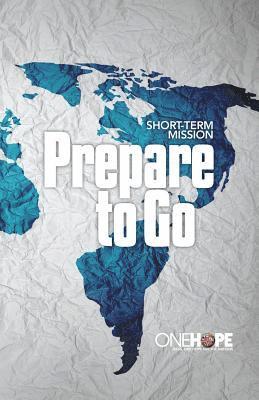 Prepare to Go: Short-Term Mission 1