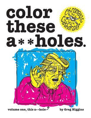 Color These A**holes Volume One 1