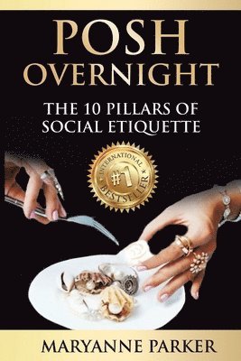 Posh Overnight: The 10 Pillars of Social Etiquette 1