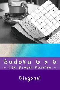 bokomslag Sudoku 6 x 6 - 250 Kropki Puzzles - Diagonal: Time-tested