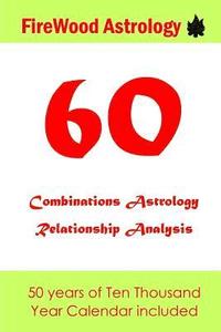 bokomslag 60 Combinations Astrology Relationship Analysis: Four Pillars of Destiny
