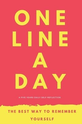 bokomslag One Line A Day: A Five Year memoir to self-discovery