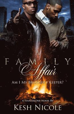 A Family Affair: Am I My Brother's Keeper? 1